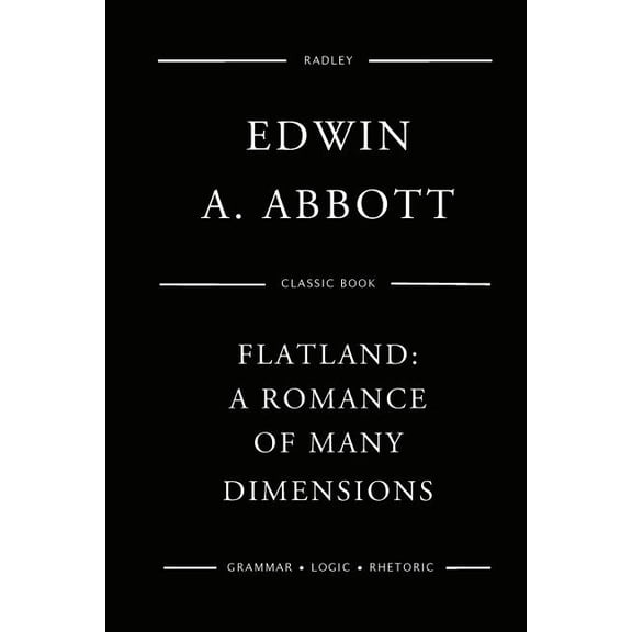 Flatland: A Romance Of Many Dimensions Paperback 1544205333 9781544205335 Mr Edwin A Abbott