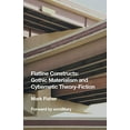 thumbnail image 1 of Pre-Owned Flatline Constructs: Gothic Materialism and Cybernetic Theory-Fiction (Paperback) 0692066055 9780692066058, 1 of 1