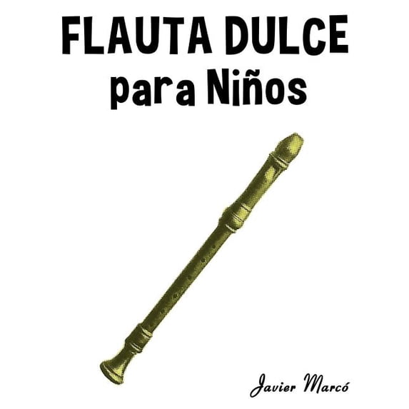 Flauta Dulce Para Ni (Paperback)