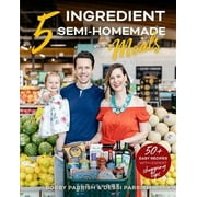 Flavcity's 5 Ingredient Meals : 50 Easy & Tasty Recipes Using the Best Ingredients from the Grocery Store (Hardcover)