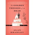 thumbnail image 1 of Flavia de Luce: The Golden Tresses of the Dead : A Flavia de Luce Novel (Series #10) (Hardcover), 1 of 1