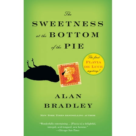 Flavia de Luce The Sweetness at the Bottom of the Pie: A Flavia de Luce Mystery, Book 1, (Paperback)