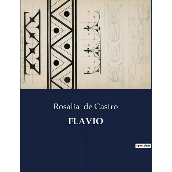 Flavio: La construcción y dedicación del Anfiteatro Flavio: un sÃmbolo de la grandeza romana, (Paperback)