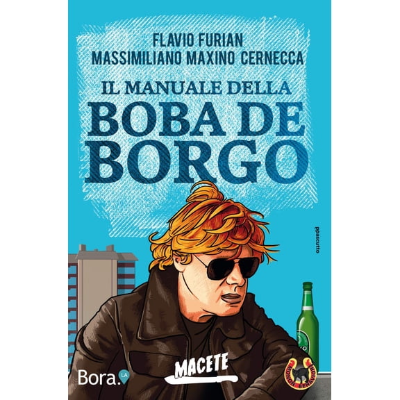 Flavio Furian,Massimiliano Maxino Cernecca Il manuale della Boba de Borgo (Paperback)