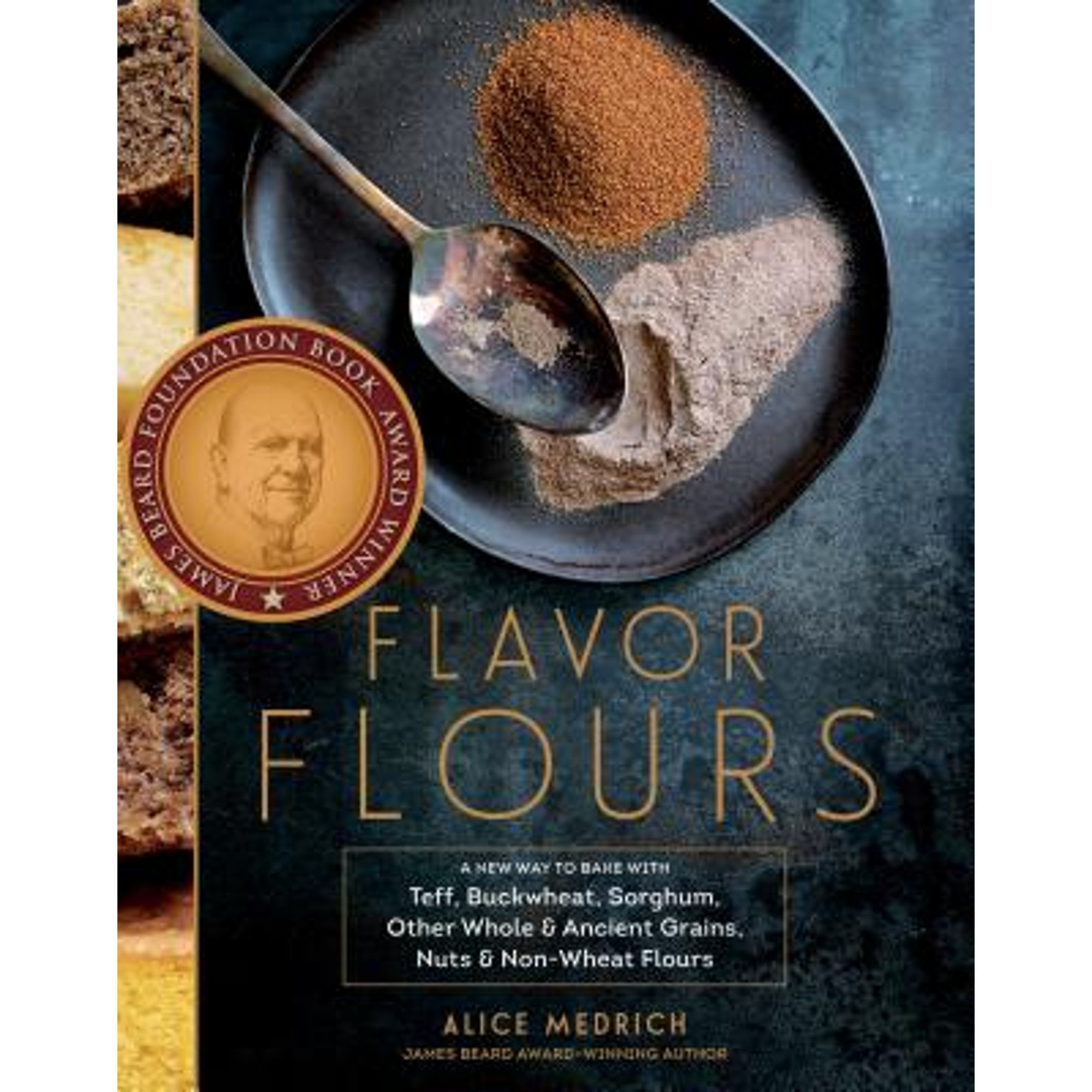 PreOwned Flavor Flours A New Way to Bake with Teff, Buckwheat