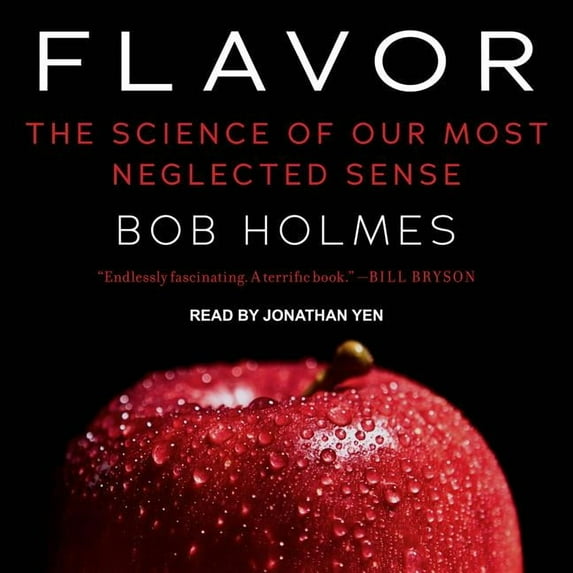 Flavor: The Science of Our Most Neglected Sense (Audiobook)