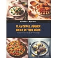 thumbnail image 1 of Flavorful Dinner Ideas in this Book: A Comprehensive Guide for Home Chefs, (Paperback), 1 of 1