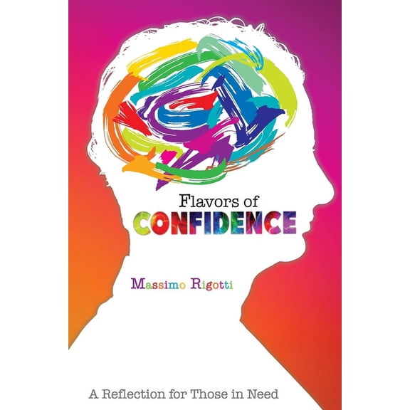 Flavors of Confidence: A Reflection for Those in Need, (Paperback)
