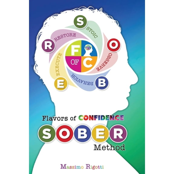 Flavors of Confidence: S.O.B.E.R. Method, (Paperback)