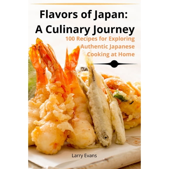 Flavors of Japan: A Culinary Journey, (Paperback)