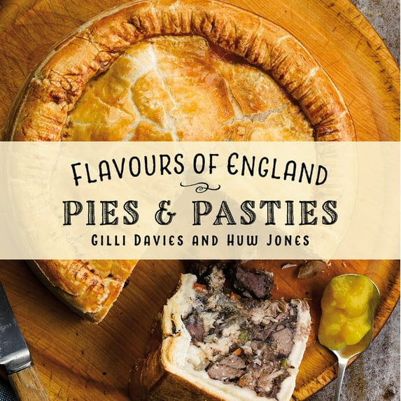 Flavours of England: Flavours of England: Pies & Pasties (Hardcover)
