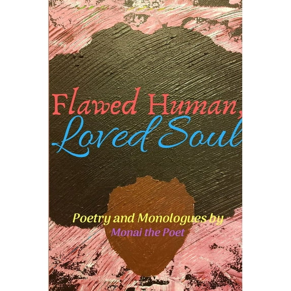 Flawed Human, Loved Soul, (Paperback)