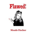 thumbnail image 1 of Flawed! (Paperback), 1 of 1