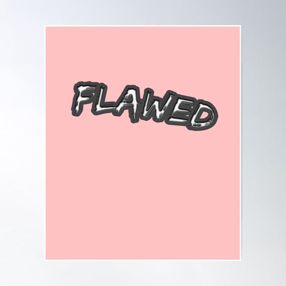 Flawed Posters Poster Wall Art, Modern Wall Decor, 24x36 UNFRAMED