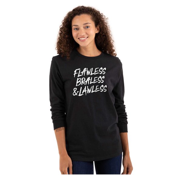 Flawless Braless Lawless Attitude Women's Long Sleeve T Shirt Brisco Brands S