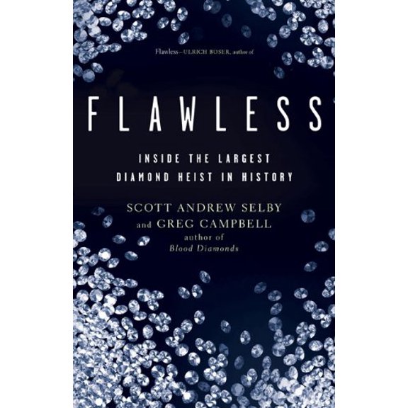 Pre-Owned Flawless: Inside the Largest Diamond Heist in History (Paperback) 1402797559 9781402797552
