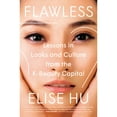 thumbnail image 1 of Pre-Owned Flawless: Lessons in Looks and Culture from the K-Beauty Capital, 9780593184189, 0593184181, Hardcover,, 1 of 1
