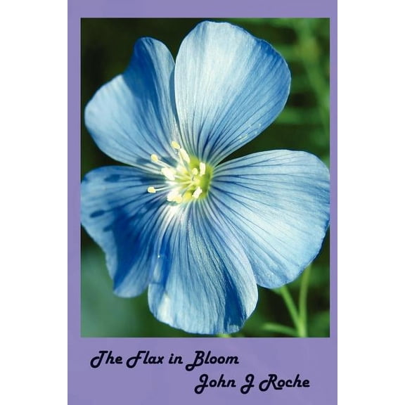 The Flax In Bloom, (Paperback)
