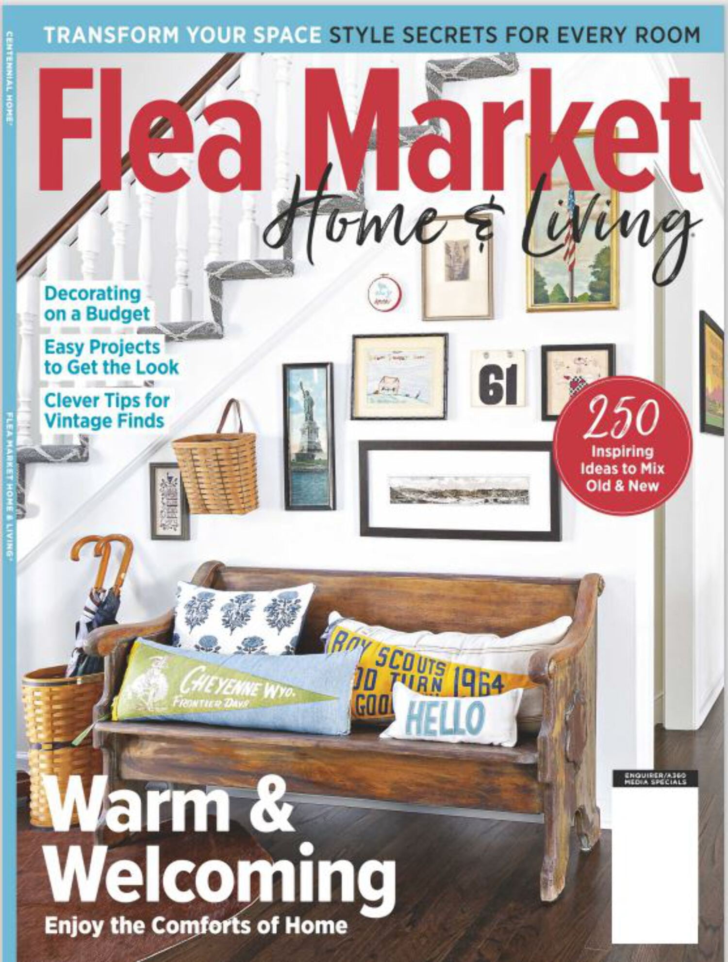 Flea Market Home Living - Warm and Welcoming: 250 Inspiring Ideas to Mix Old New, Learn How to Decorate on A Budget, Easy Projects to Get the Look Transform Your Space!