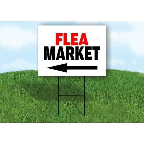 Flea Market Left Arrow Single Sided Yard Sign Road Sign (Excluding Stand) SIZE: 8" x 12"