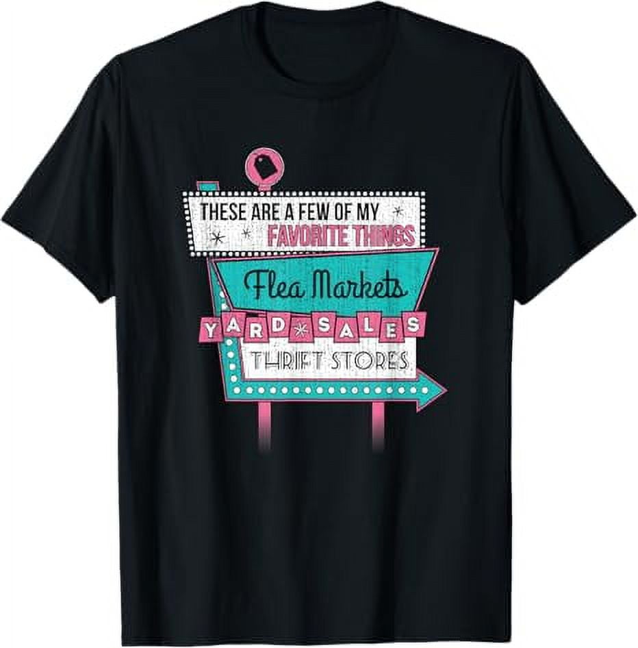 Flea Markets Yard Sales Thrift Store Favorite Things Retro TShirt
