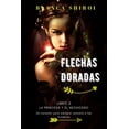 thumbnail image 1 of Flechas Doradas Flechas Doradas 2: La Princesa y el Hechicero, Book 2, (Paperback), 1 of 1