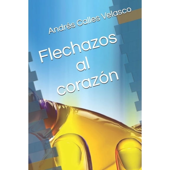 Flechazos al corazn (Paperback)