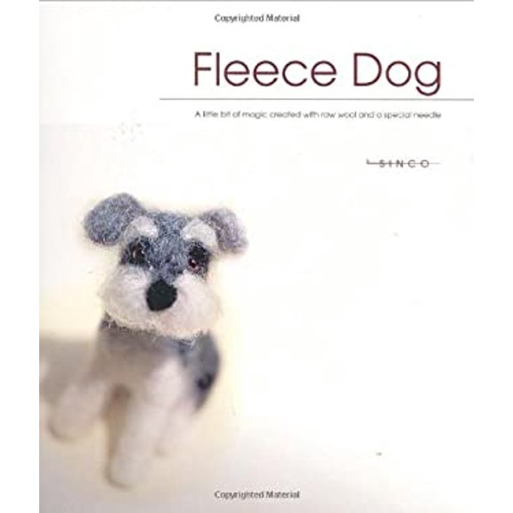 Pre-Owned Fleece Dog: A Little Bit of Magic Created With Raw Wool and a Special Needle (Paperback) 1571204334 9781571204332