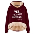 thumbnail image 1 of Sherpa Lined Sweatshirt Women Yes I'M Still Freezing Me 24/7 Hoodie Warm Cold Weather Letter Graphic Loungwear Tops, 1 of 3