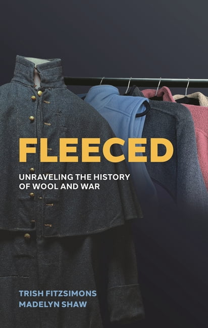 Fleeced: Unraveling the History of Wool and War, (Hardcover) - Walmart.com