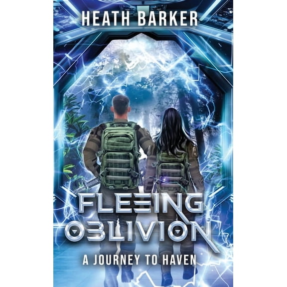Fleeing Oblivion: A Journey to Haven, (Hardcover)