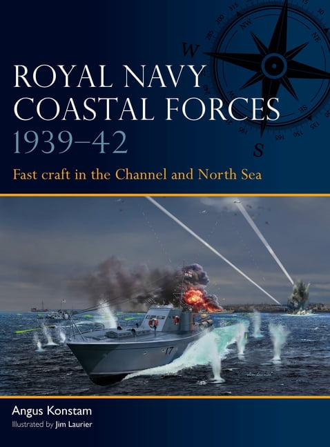 Fleet Royal Navy Coastal Forces 1939-42: Fast Craft in the Channel and North Sea, Book 23, (Paperback)