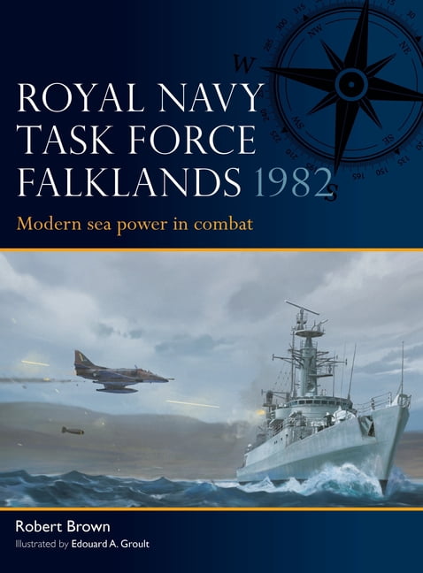 Fleet Royal Navy Task Force Falklands 1982: Modern Sea Power in Combat, Book 25, (Paperback)