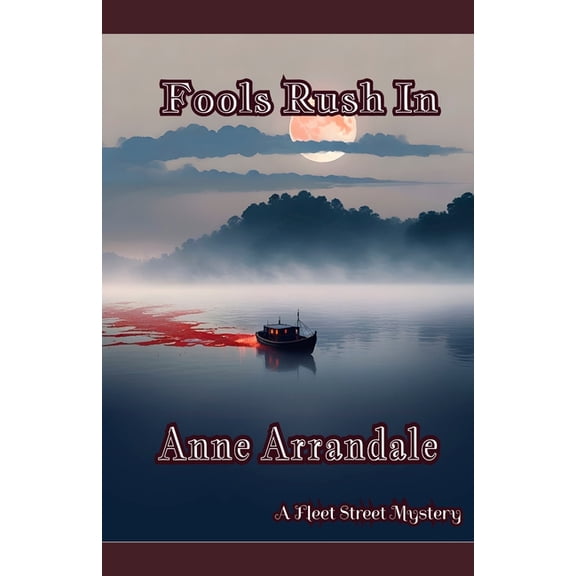 Fleet Street Mysteries Fools Rush In, Book 2, (Paperback)