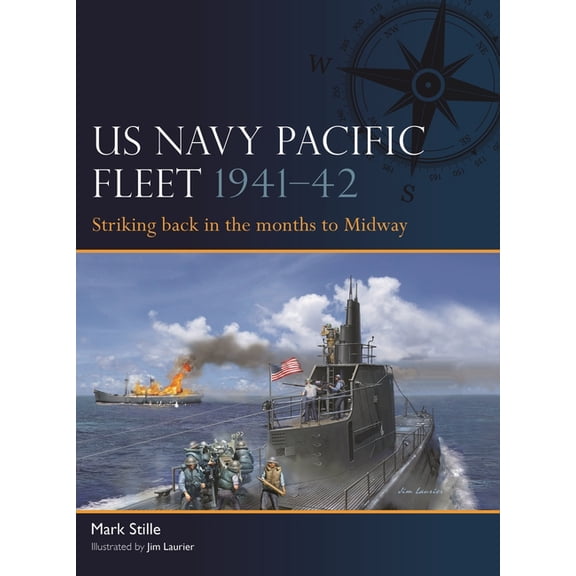 Fleet US Navy Pacific Fleet 1941-42: Striking Back in the Months to Midway, Book 22, (Paperback)