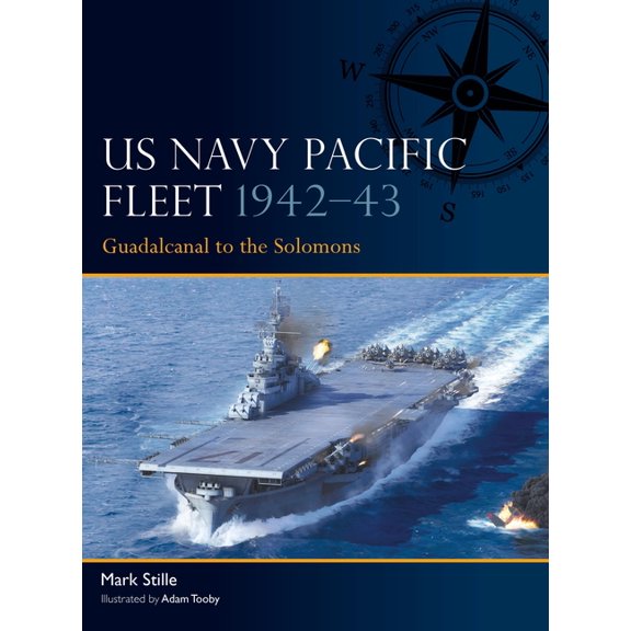Fleet US Navy Pacific Fleet 1942-43: Guadalcanal to the Solomons, Book 24, (Paperback)