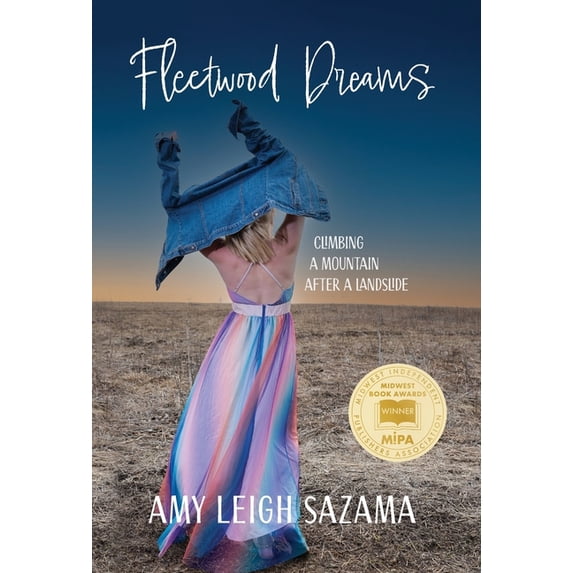 Fleetwood Dreams: Climbing a Mountain After a Landslide, (Hardcover)