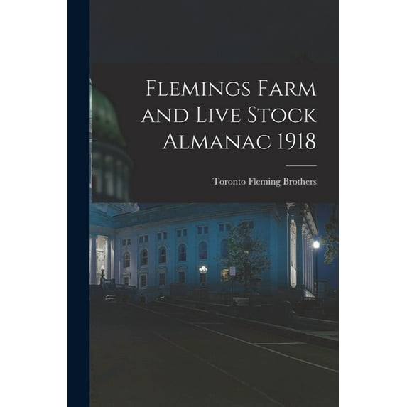 Flemings Farm and Live Stock Almanac 1918 (Paperback)