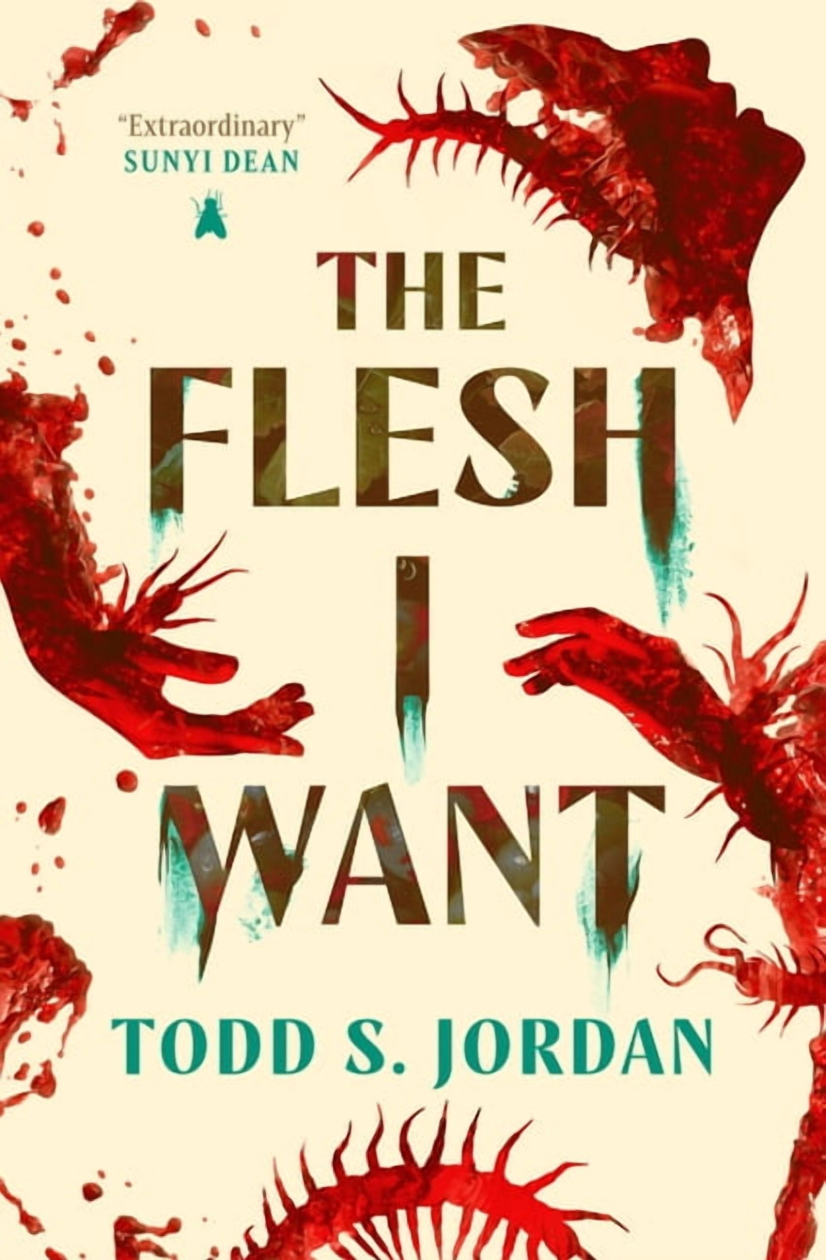 The Flesh I Want, (Paperback)