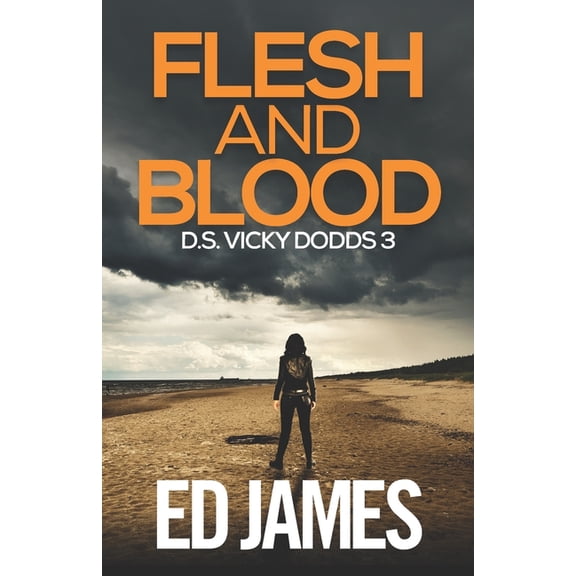 DS Vicky Dodds Scottish Crime Thrillers: Flesh and Blood (Paperback)