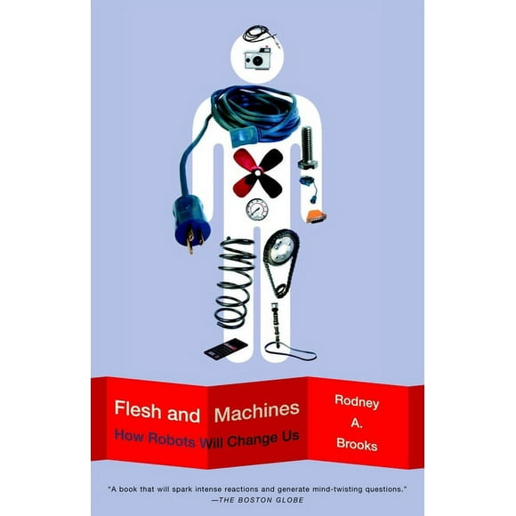 Flesh and Machines : How Robots Will Change Us (Paperback)