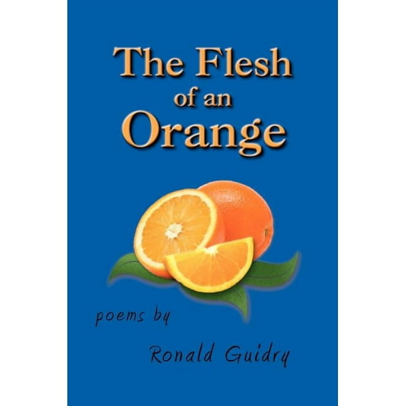 Flesh of an Orange