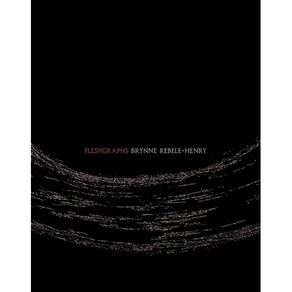 Fleshgraphs (Paperback)