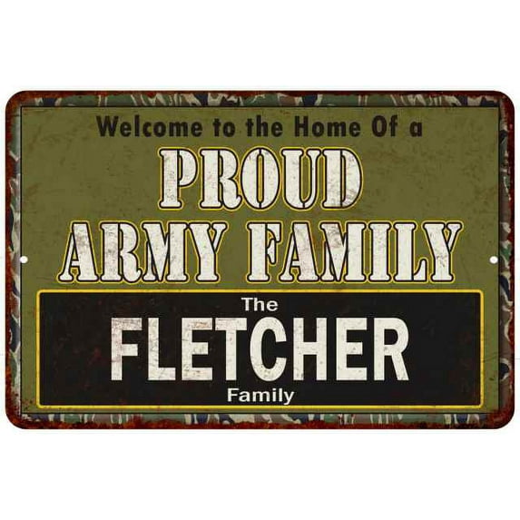 Fletcher Proud Army Family Sign Gift 8x12 Metal Sign 108120023352