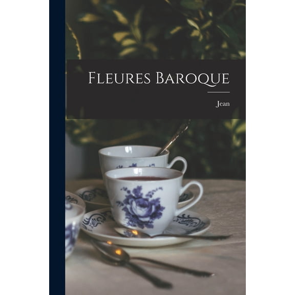 Fleures baroque, (Paperback)