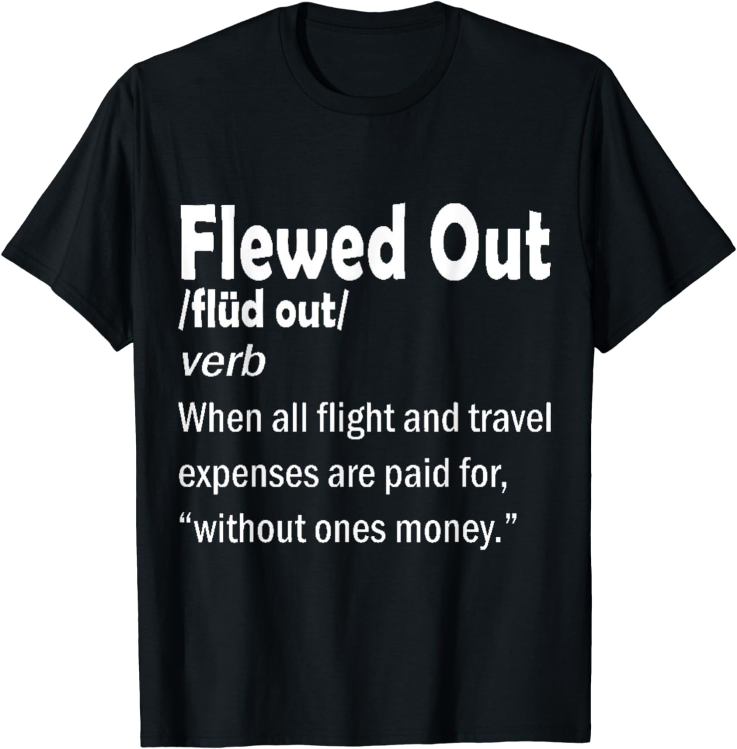 Flewed Out Season Cute Sexy T Shirt