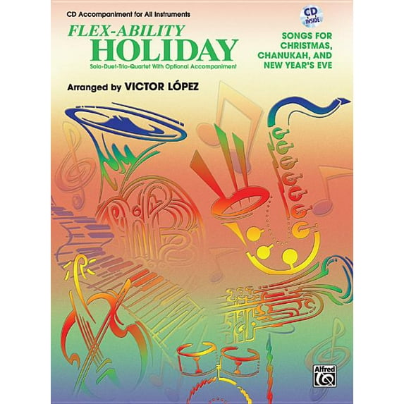Flex-Ability: Flex-Ability Holiday -- Solo-Duet-Trio-Quartet with Optional Accompaniment: For All Instruments (Audiobook)