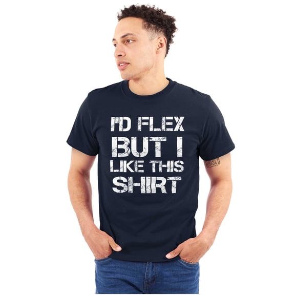 Flex But Like This Funny Gym Exercise Men's Big & Tall Crewneck Graphic Tee Brisco Brands 3X