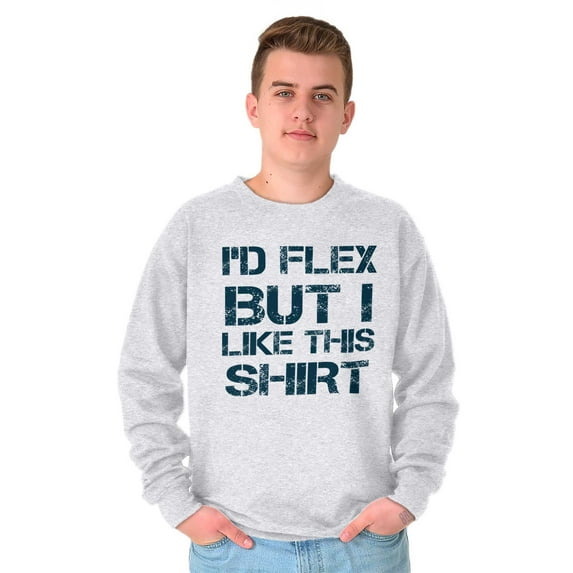 Flex But Like This Funny Gym Exercise Men's Crewneck Sweatshirt Brisco Brands L