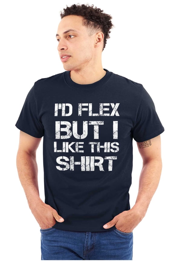 Flex But Like This Funny Gym Exercise Men's Graphic T Shirt Tees Brisco Brands M